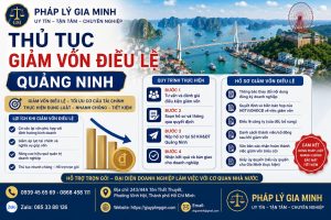 Thủ tục giảm vốn điều lệ Quảng Ninh