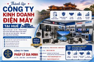 Thành lập công ty kinh doanh điện máy tại Huế