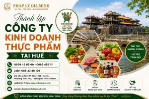Thành lập công ty kinh doanh thực phẩm tại Huế