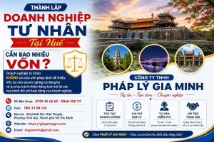 Thành lập doanh nghiệp tư nhân tại Huế cần bao nhiêu vốn